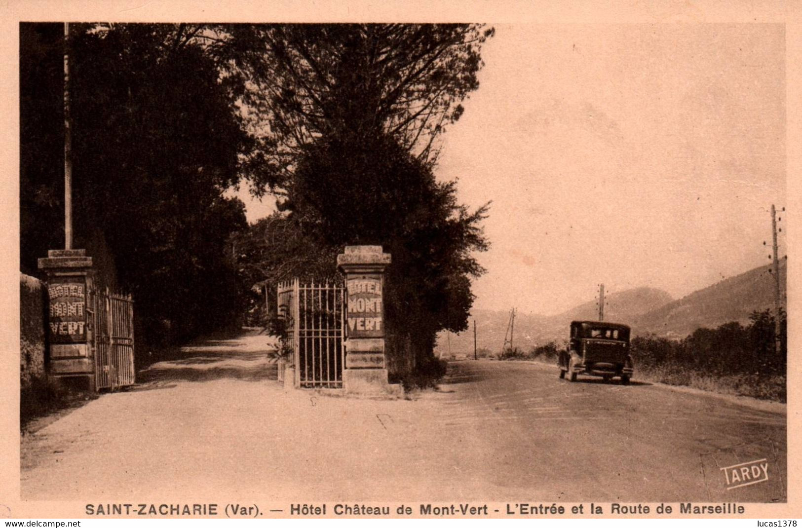 83 / SAINT ZACHARIE / HOTEL CHATEAU DE MONT VERT / ROUTE DE MARSEILLE / VOITURE - Saint-Zacharie