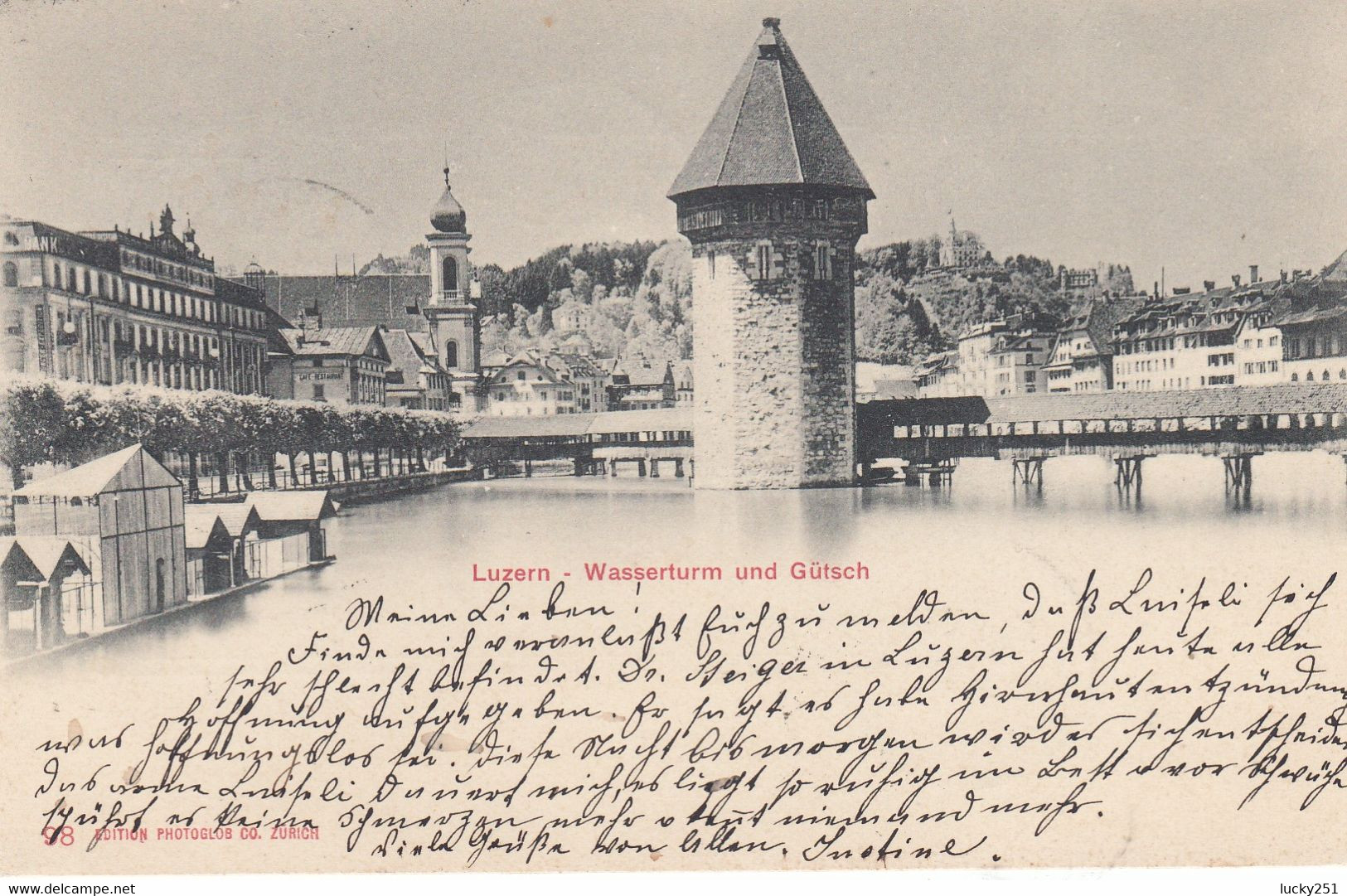 Suisse - Ponts - Luzern - Wasserturm Und Gütsch - Circulée Le 01/09/1901 - Brücken