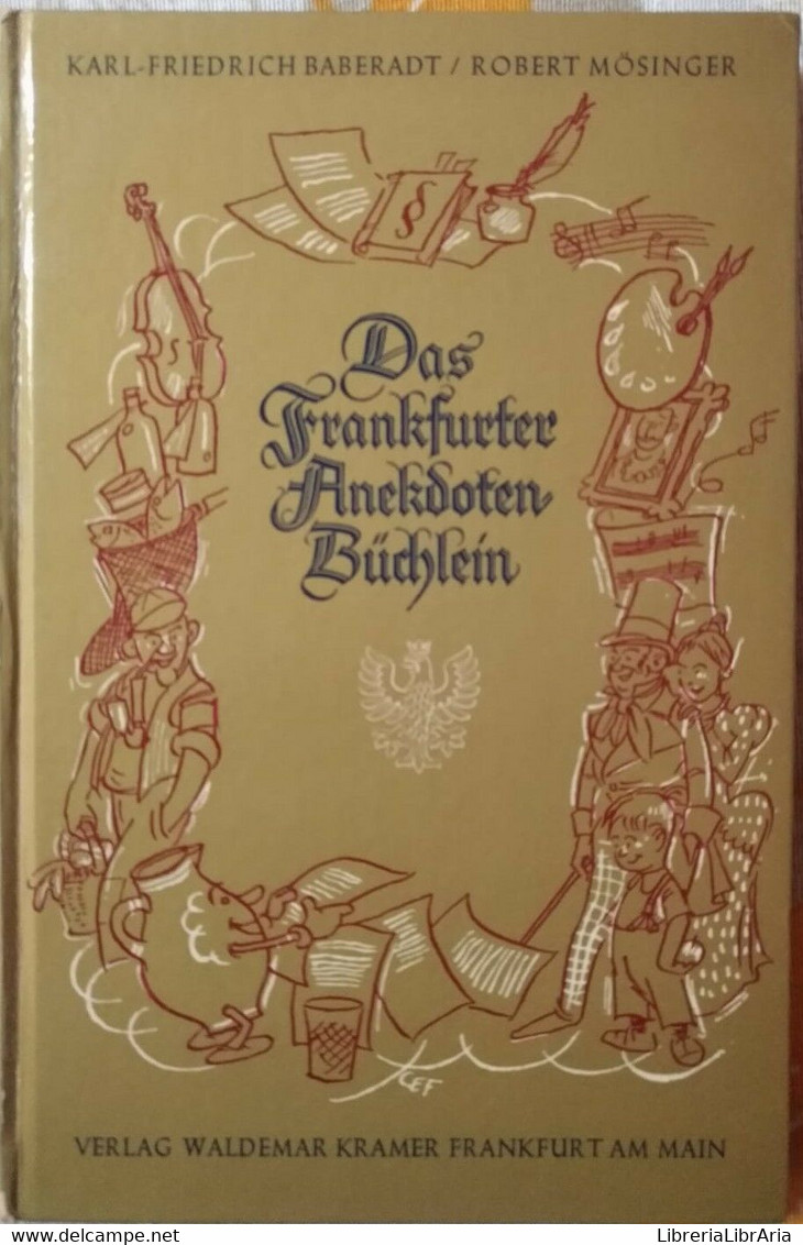 Das Frankfurter Anekdoten Büchlein-Karl Friedrich Baberadt1964,Waldemar Kramer S - Cours De Langues