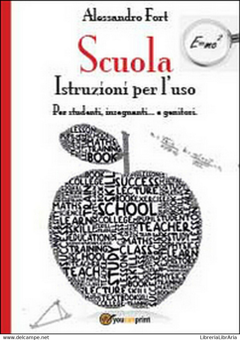 Scuola. Istruzioni Per L’uso  Di Alessandro Fort,  2014,  Youcanprint - Jugend