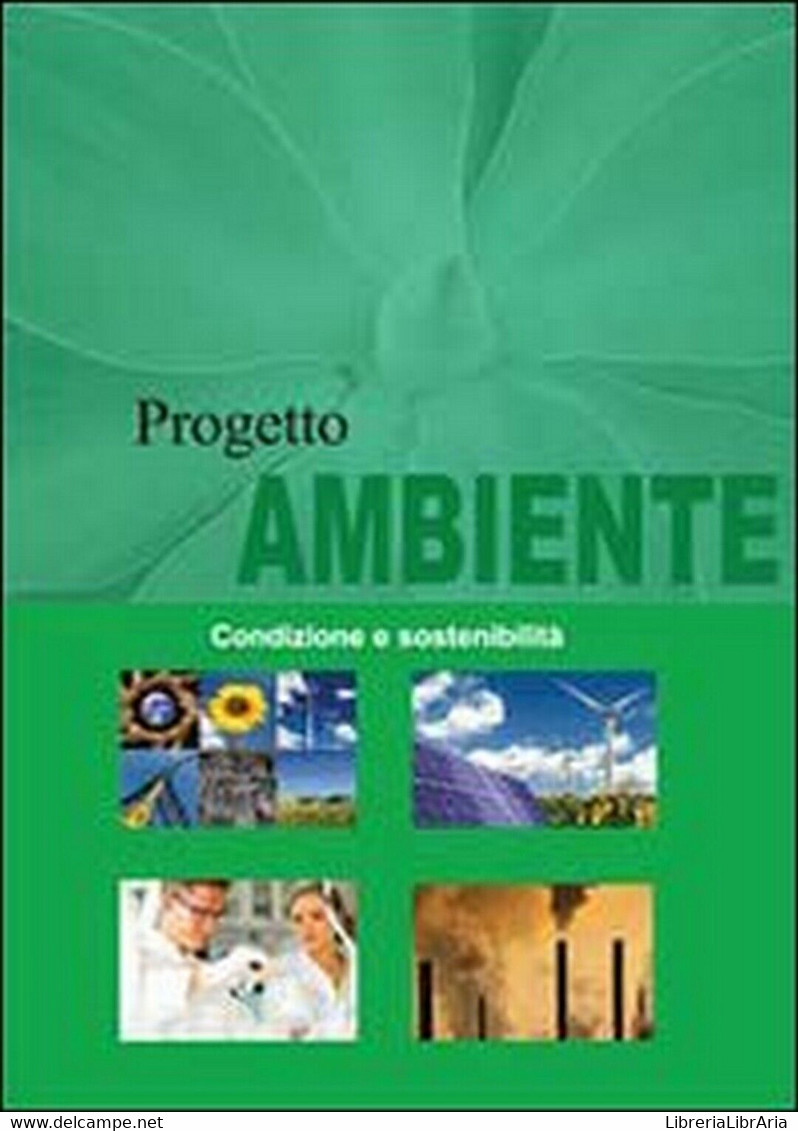 Condizione E Sostenibilità  Di Progetto Ambiente,  2013,  Youcanprint - Nature