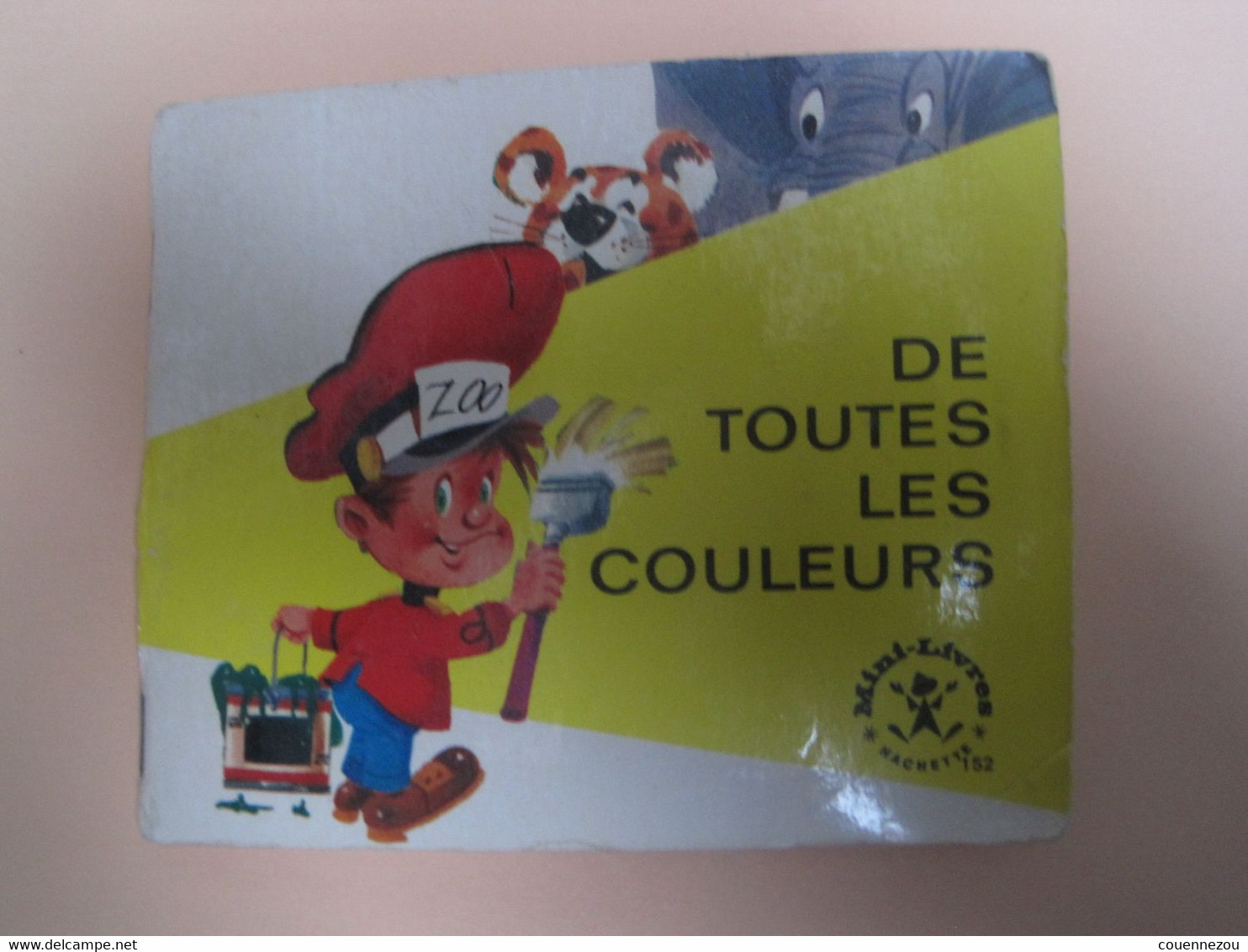 DE TOUTES LES COULEURS           Mini Livre HACHETTE - Hachette