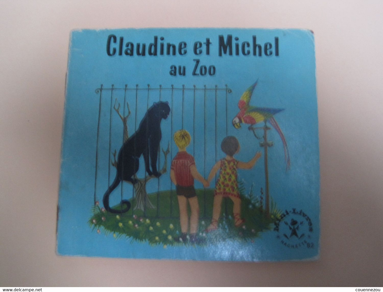 CLAUDINE ET MICHEL AU ZOO       Mini Livre HACHETTE - Hachette