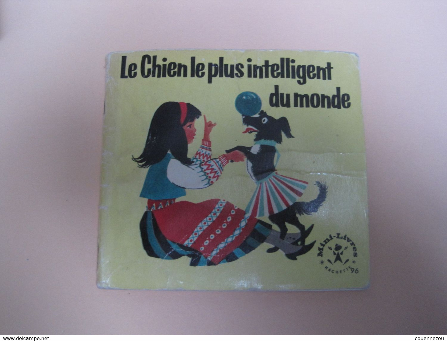 LE CHIEN PLUS INTELIGENT DU MONDE     Mini Livre HACHETTE - Hachette