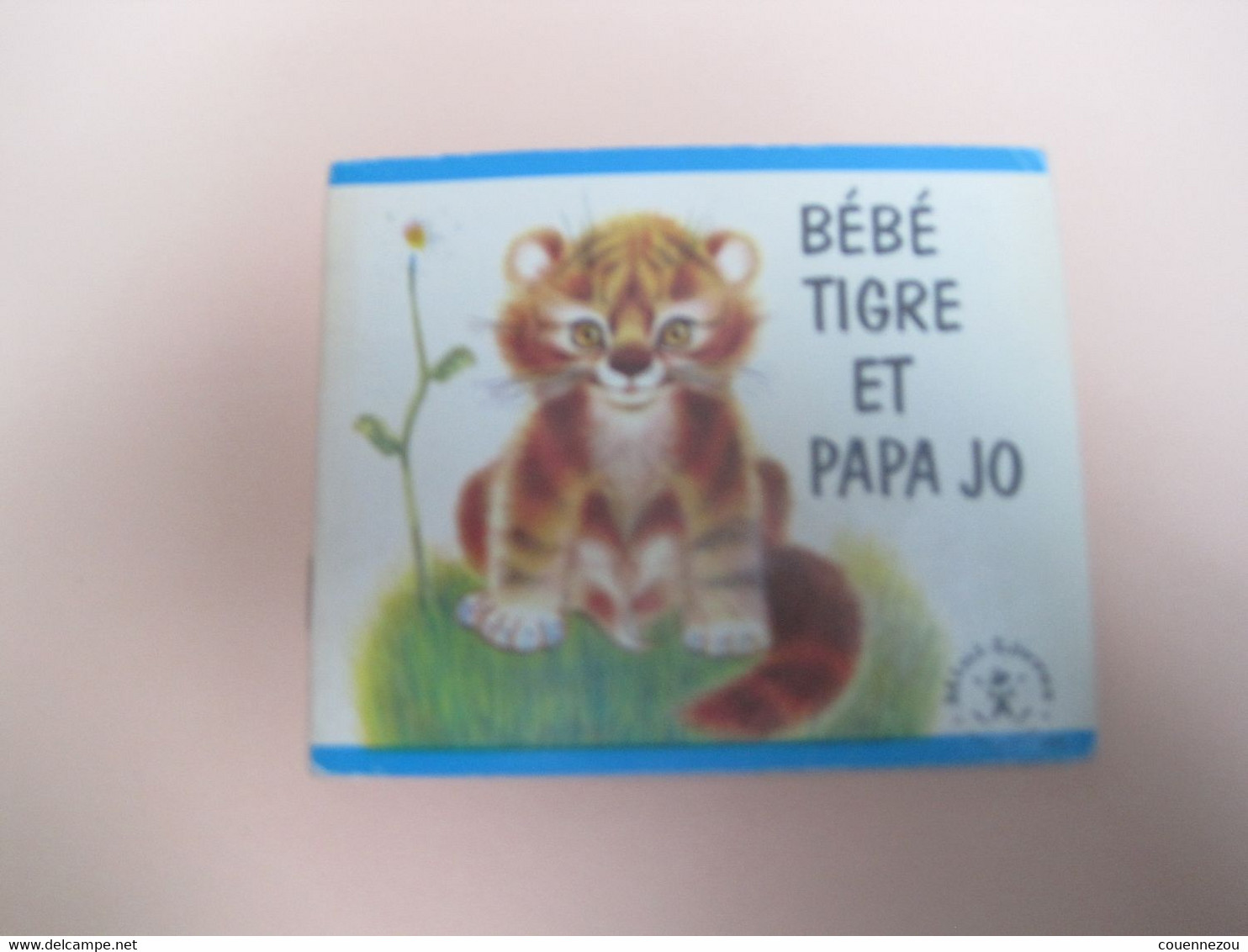 BEBE TIGRE ET PAPA JO   Mini Livre HACHETTE - Hachette