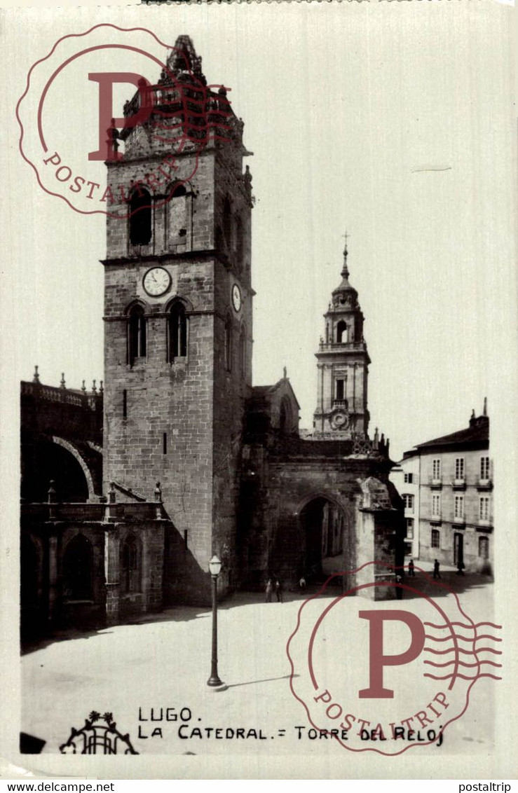 Lugo: La Catedral. Torre Del Reloj FOTOGRAFICA  GALICIA ESPAÑA - Orense