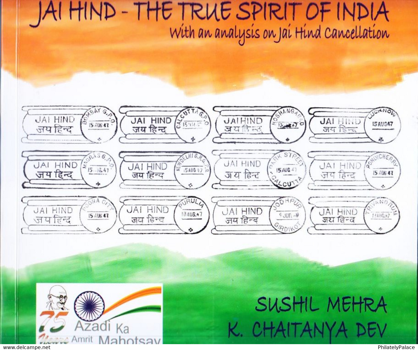 BOOK JAI HIND - THE TRUE SPIRIT OF INDIA - WITH AN ANALYSIS ON JAI HIND CANCELLATION -GANDHI BIRTH  (**) Inde Indien - Thématiques