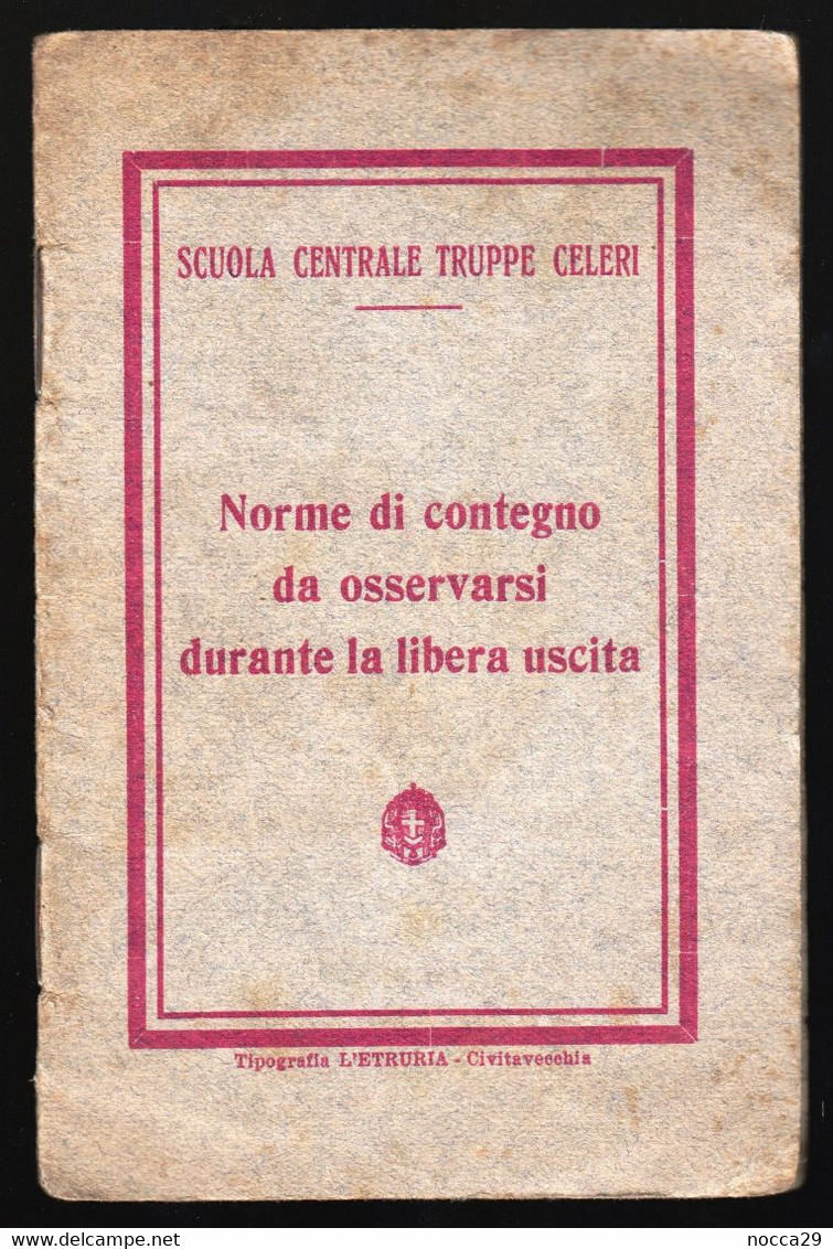 RARO LIBRICCINO MILITARE EPOCA FASCISTA - SCUOLA CENTRALE TRUPPE CELERI - NORME DI CONTEGNO IN LIBERA USCITA (STAMP73) - Guerra 1939-45