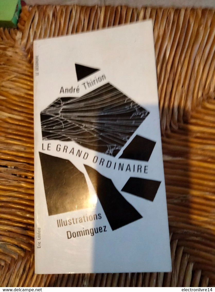 Thirion  Le Grand Ordinaire  Ed Losfeld - Classic Authors