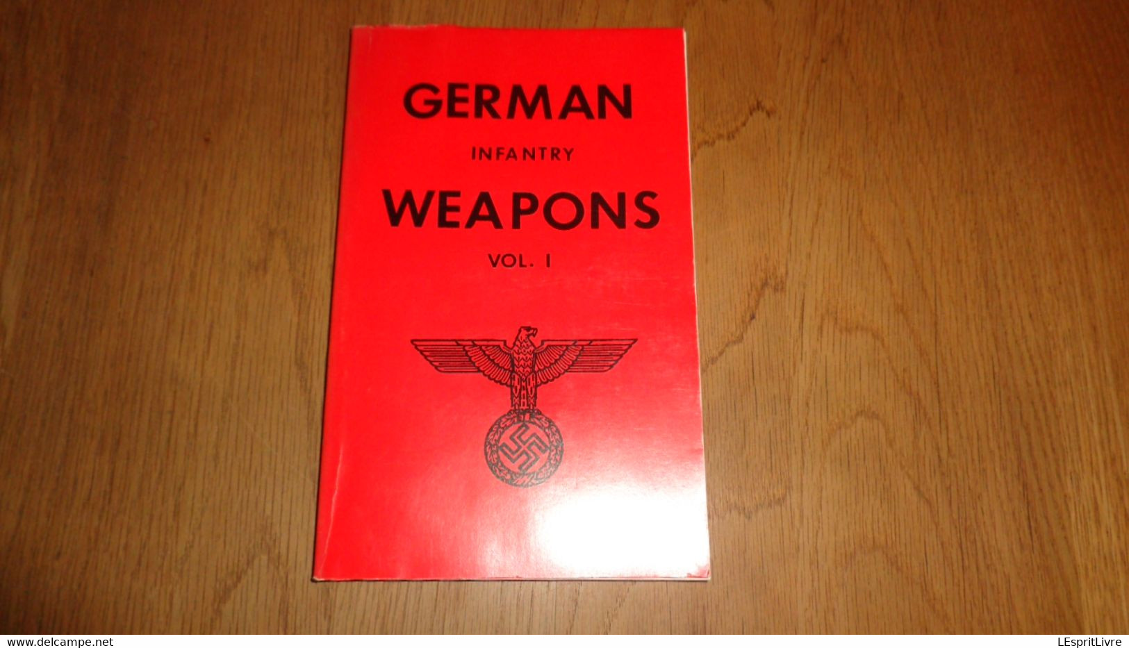 GERMAN INFANTRY WEAPONS Vol 1 WW II Guerre 40 45 World War 1940 1945 Armement MG42 Mauser MP 40 Luger Grenade - Weltkrieg 1939-45