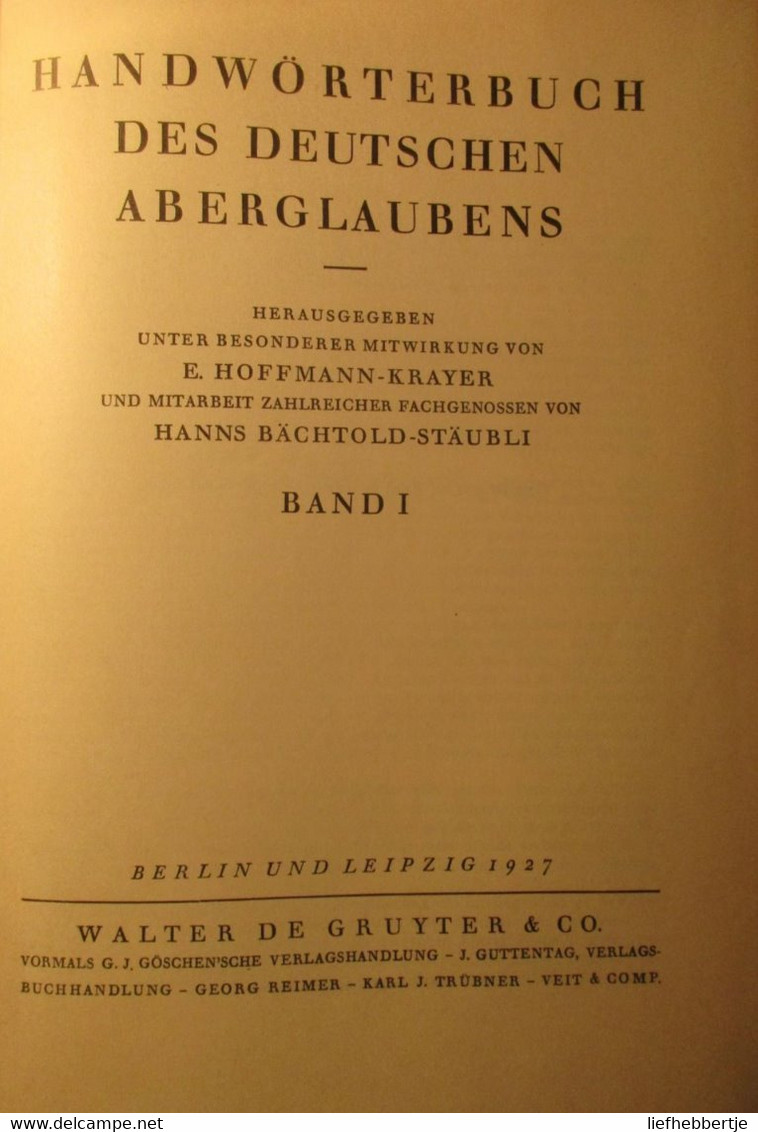 Handwörterbuch Des Deutschen Aberglaubens - 10 Teile - 1927-1942 - Von E. Hoffmann-Krayer - Dizionari