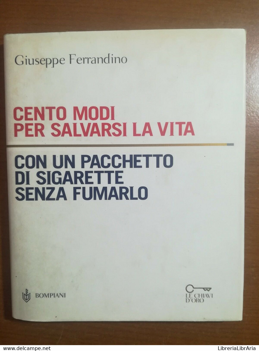 Cento Modi Per Salvarsi La Vita - G. Ferrandino - Bompiani - 2001 - M - Gezondheid En Schoonheid
