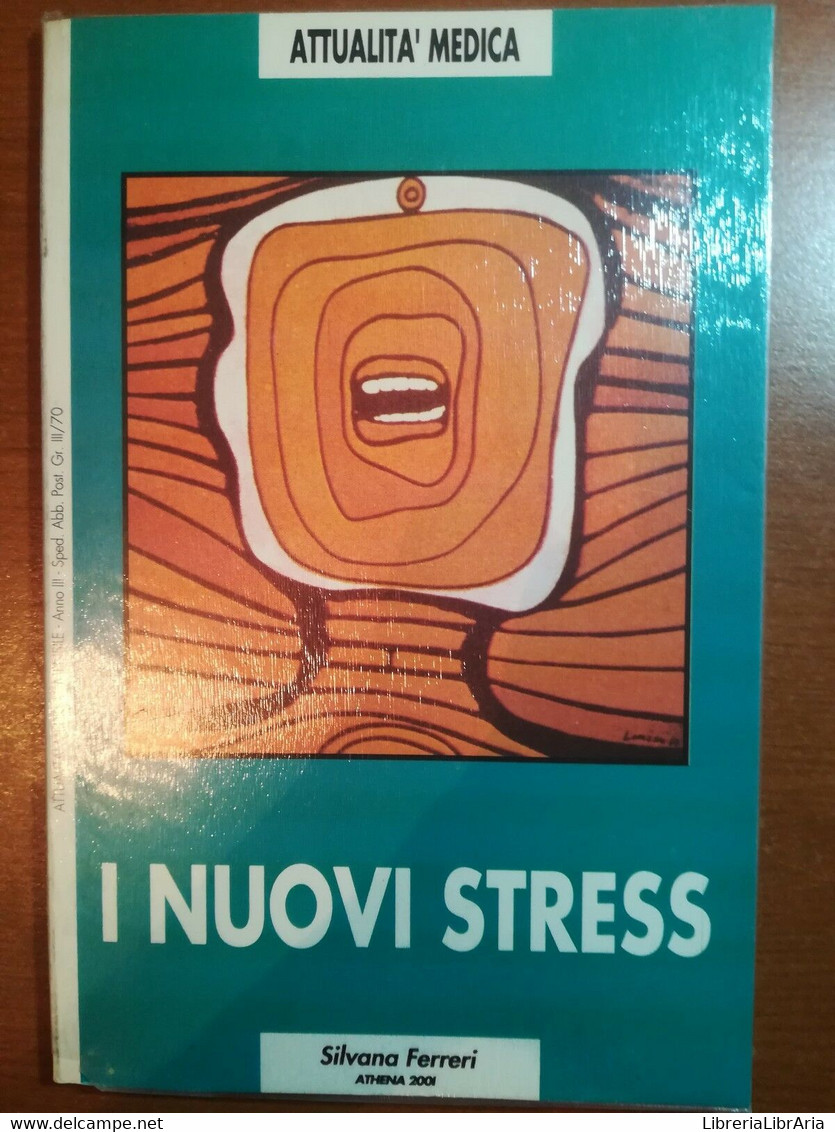 I Nuovi Stress - Silvana Ferreri - Athena 2001 - 1988 - M - Medicina, Psicología