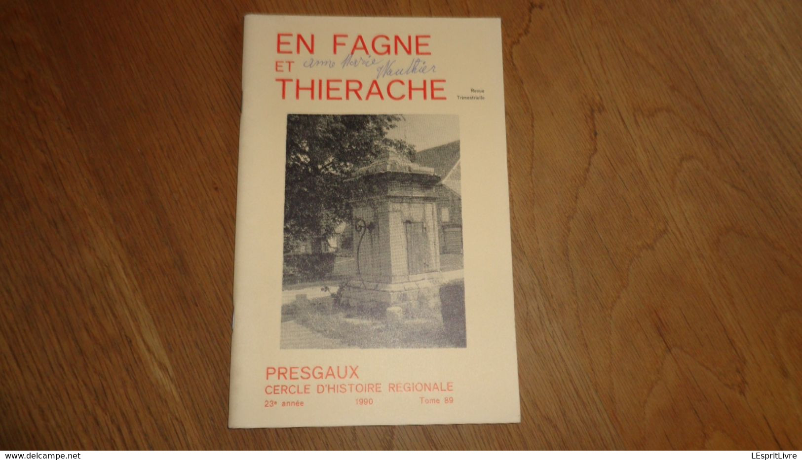 EN FAGNE ET THIERACHE N° 89 1990 Régionalisme Guerre 40 45 Mai 40 Neuville Piron Froidchapelle Révolution 1830 Couvin - Belgique