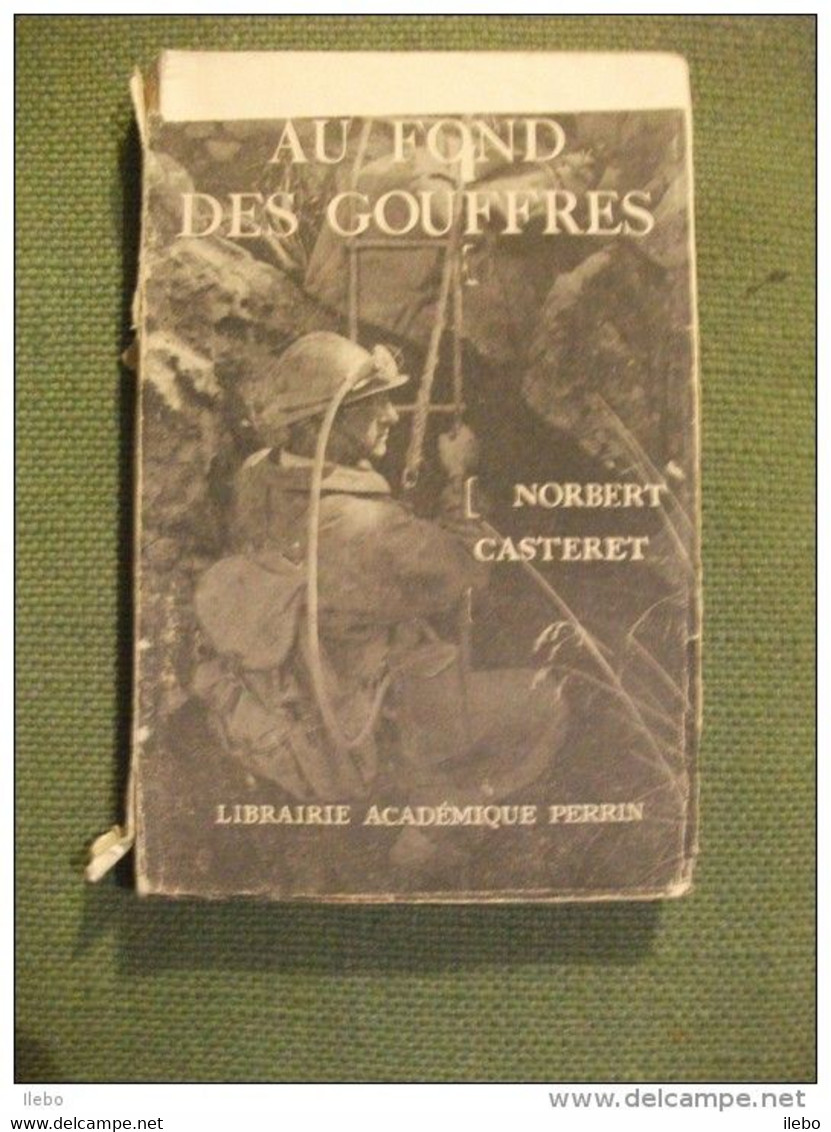 Au Fond Des Gouffres Casteret  Spéléologue Spéléologie Aventure 1947 Grotte - Sport