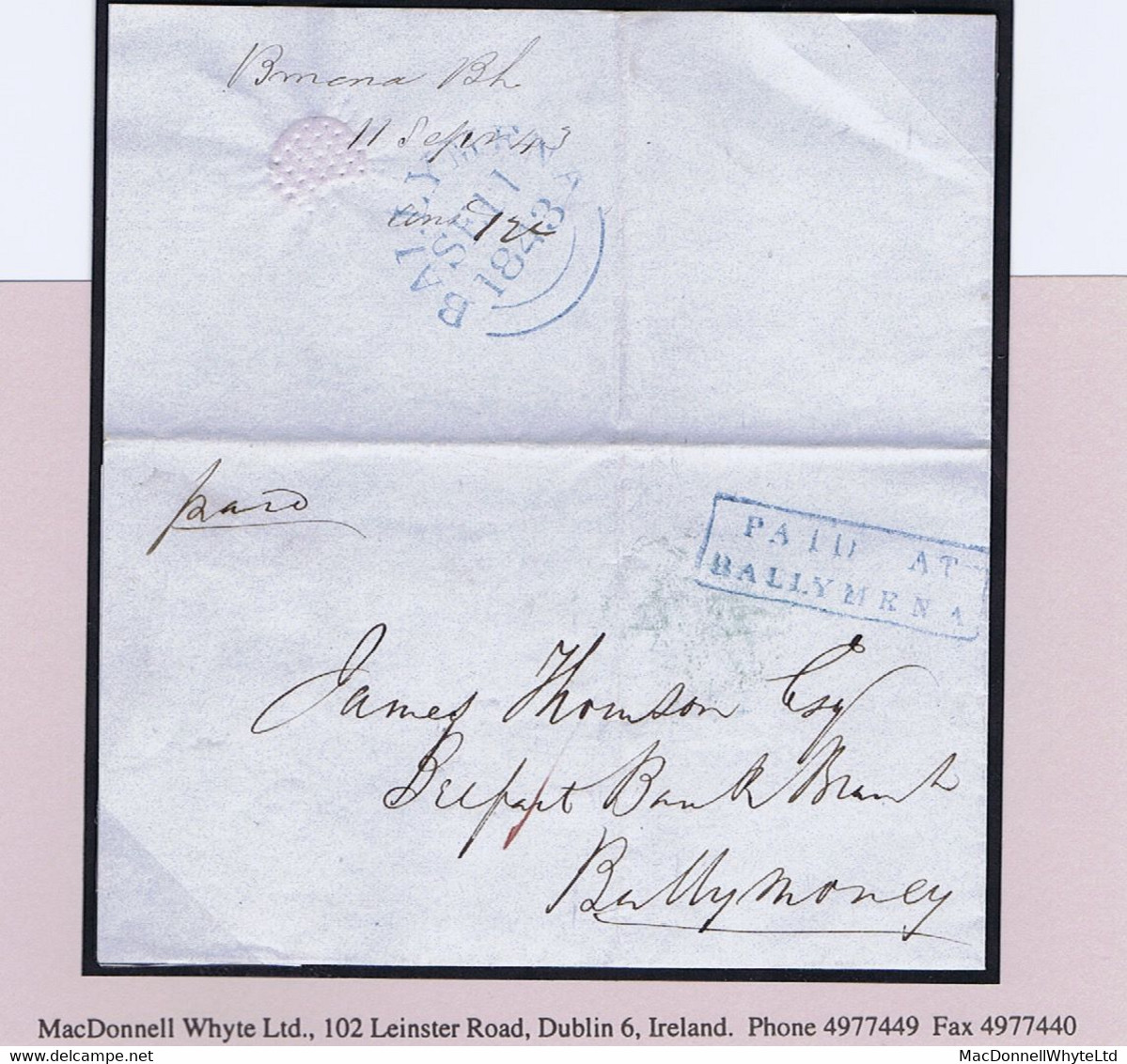 Ireland Antrim 1843 Banking Letter To Ballymoney With Boxed PAID AT/BALLYMENA And BALLYMENA SE 11 1843 Cds In Blue - Prefilatelia