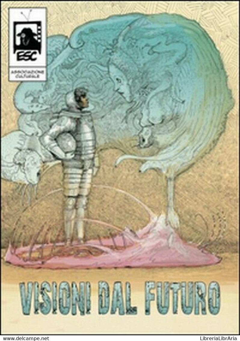 Visioni Dal Futuro,  Di Electric Sheep Comics,  2015,  Youcanprint -  ER - Kunst, Architektur