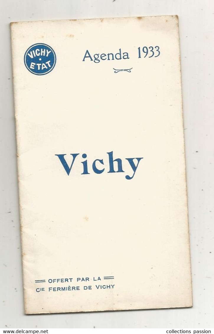 Agenda 1933 , VICHY ETAT , Cie Fermière De Vichy ,26 Pages ,4 Scans, Frais Fr 1.85 E - Autres & Non Classés