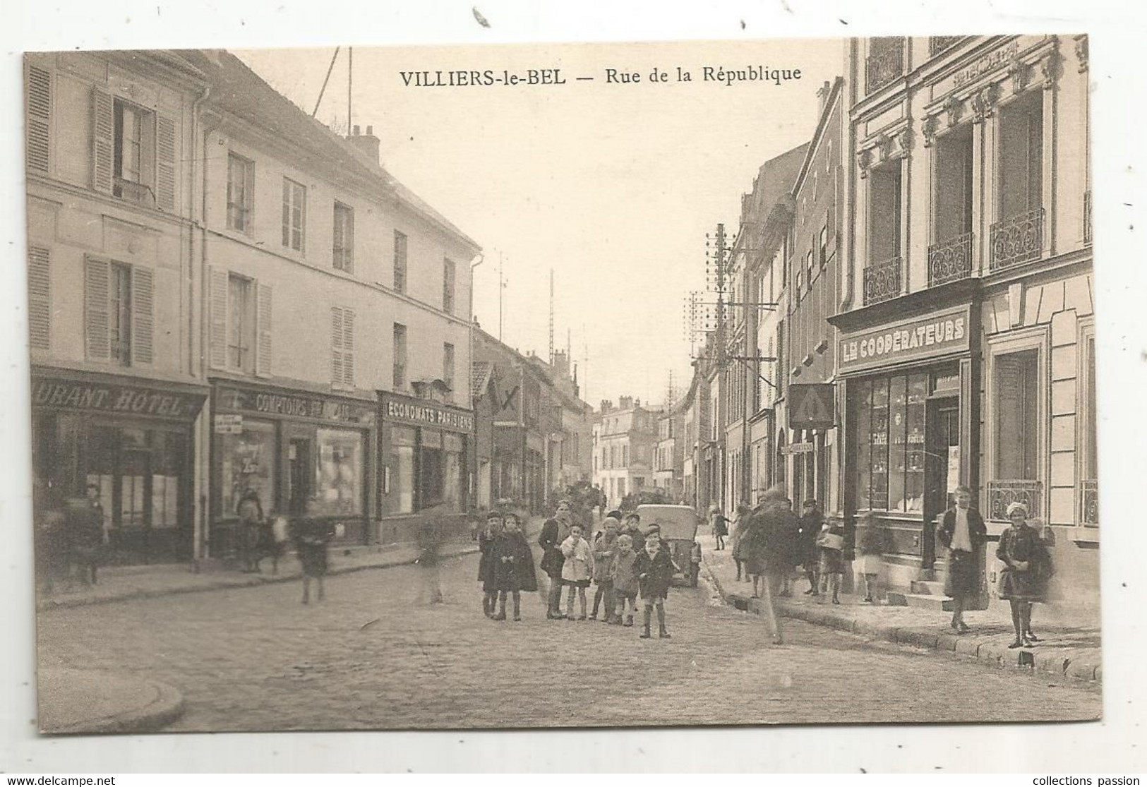 Cp , 95 , VILLIERS LE BEL ,rue De La République ,commerces : Les Coopérateurs,restaurant ,hôtel, Comptoirs Français.... - Villiers Le Bel