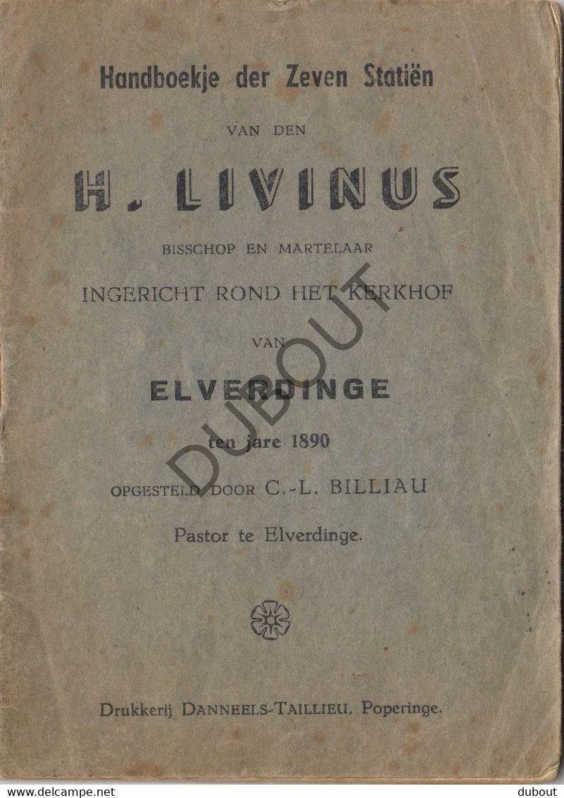 ELVERDINGE Handboekje Der 7 Statiën H. Livinus - C.L. Billiau, Pastor, Druk Danneels, Poperinge, 1890 (W3) - Anciens