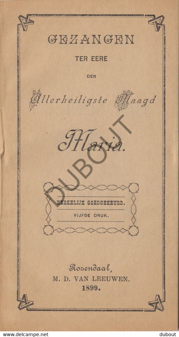 ROZENDAAL - Gezangen Ter Eere Der Allerheiligste Maagd Maria - M.D. Van Leeuwen , 1899 (W4) - Anciens