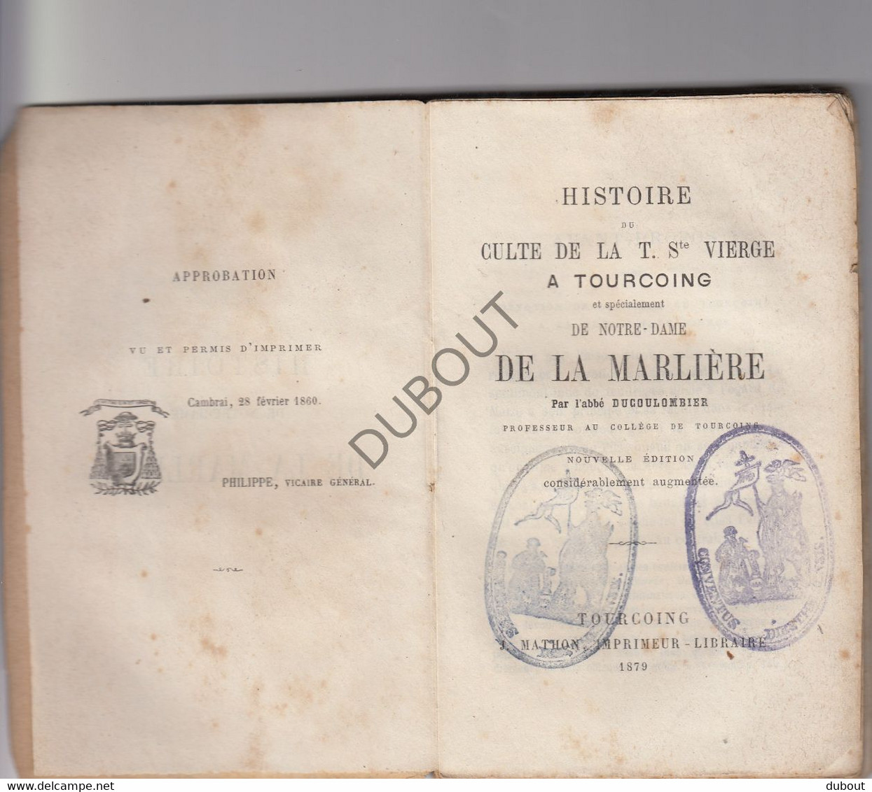 TOURCOING Histoire Du Culte De La T Ste Vierge- N-D De La Marlière - Ducoulombier, 1879, Impr. J. Mathon  (W8) - Anciens