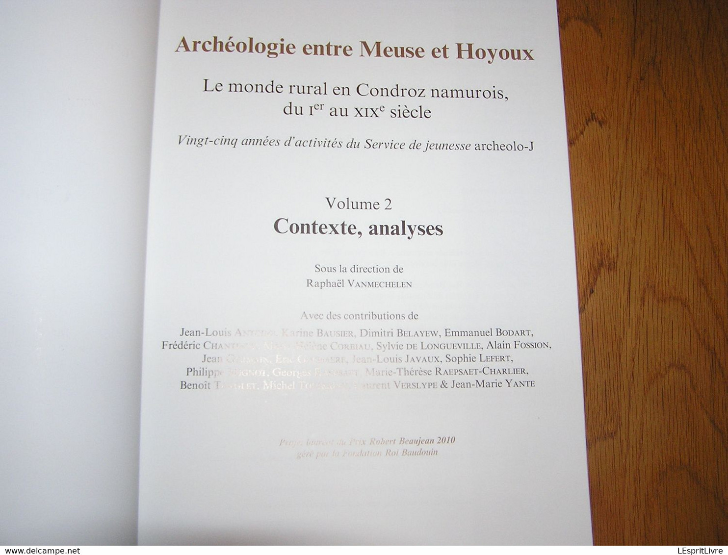 DE LA MEUSE A L ARDENNE N° 45 Régionalisme Archéologie Préhistoire Bocq Condroz Hoyoux Architecture Moyen Age Haillot - België