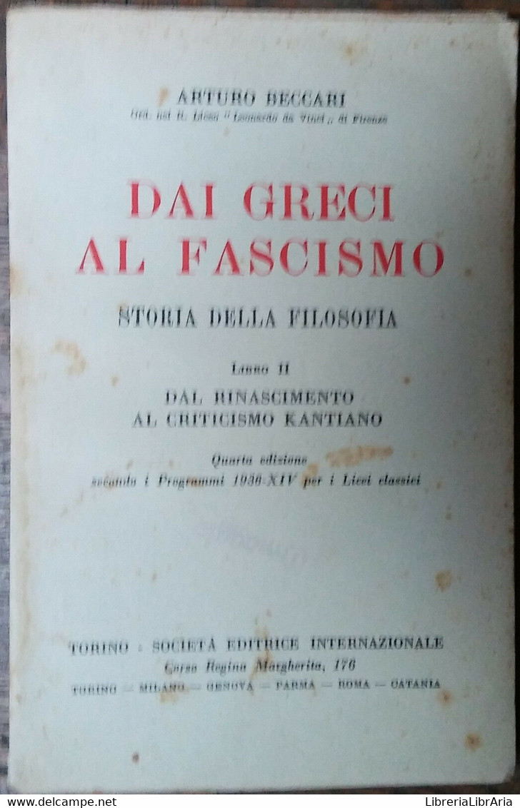 Dai Greci Al Fascismo (libro II) - Arturo Beccari - SEI,1936 - R - Adolescents