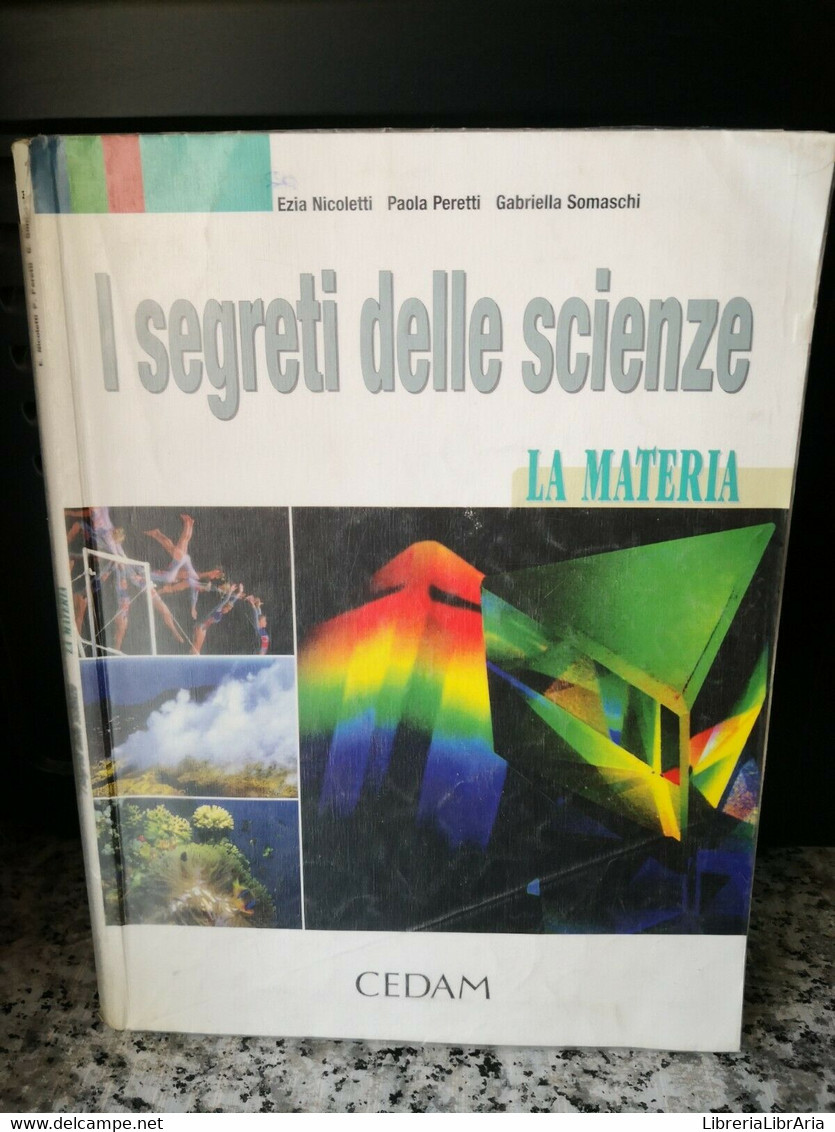 I Segreti Delle Scienze Di E.nicoletti, P. Peretti, G.somaschi,  2005, Cedam-F - Juveniles