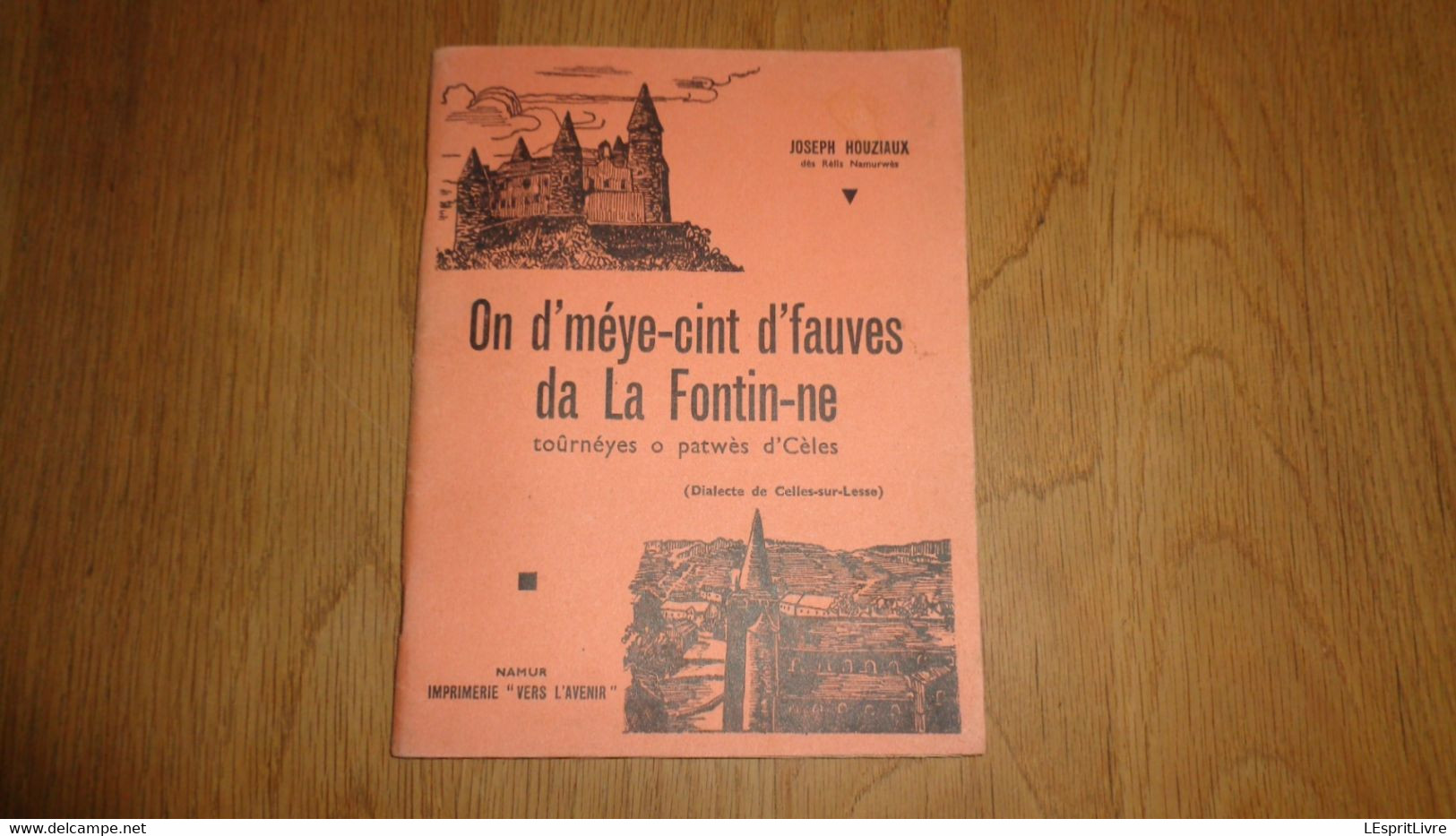 ON D'MEYE-CINT D'FAUVES DA LA FONTIN-NE Patois De Celles J Houziaux G Compère 1946 Patois Wallon De La Fontaine Fables - Belgique