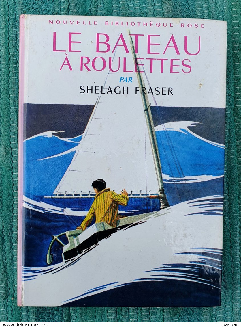 Fraser Shelagh Le Bateau à Roulettes 1968 N° 280 Bibliothèque Rose - Bibliotheque Rose