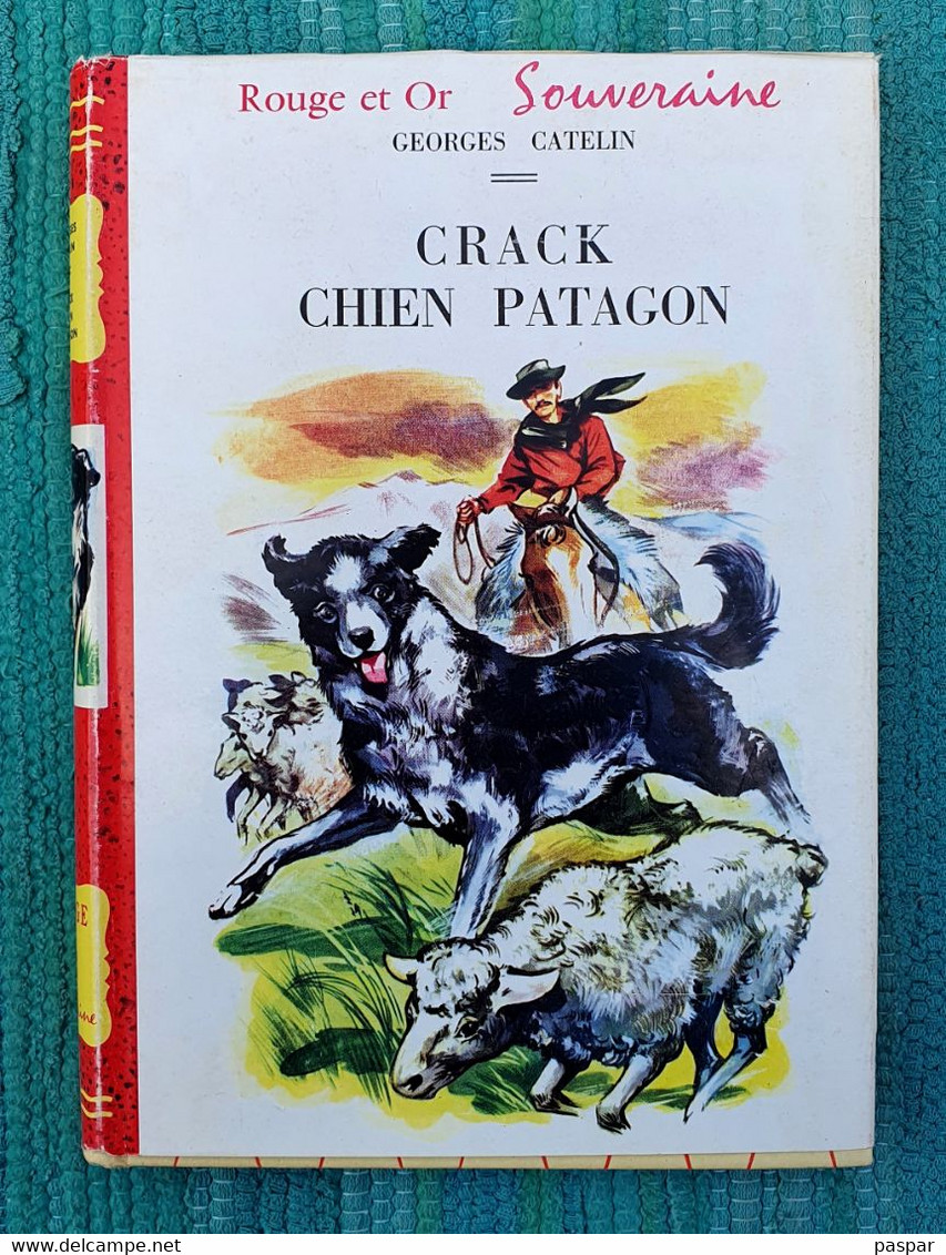 Georges Catelin - Crack Chien Patagon - Bibliothèque Rouge Et Or Souveraine - Bibliotheque Rouge Et Or