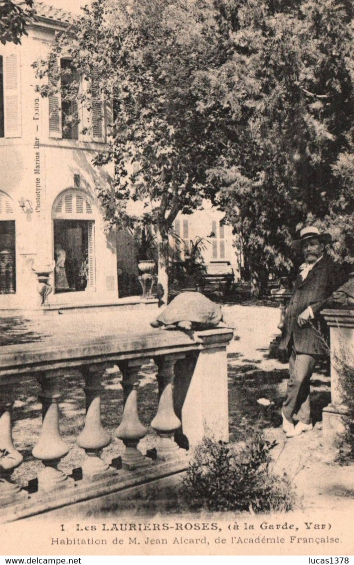 83 / LA GARDE /  Les LAURIERS-ROSES - HABITATION DE M Jean AICARD DE L ACADEMIE FRANCAISE - La Garde