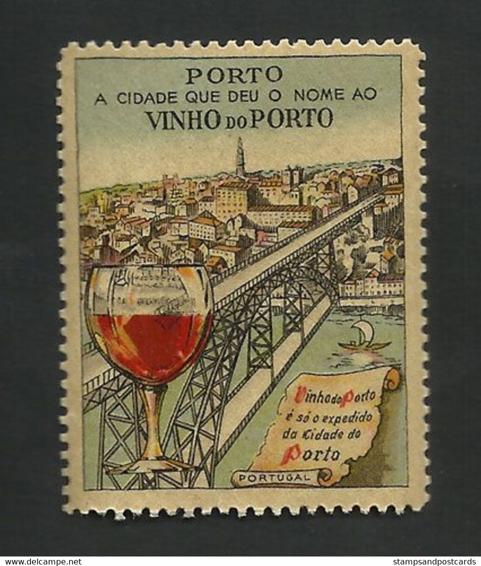 Portugal Vignette Publicitaire Vin Porto Pont Port Wine Oporto Bridge Publicitary Cinderella - Ortsausgaben