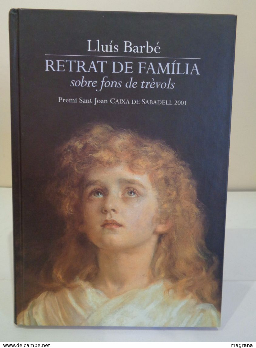 Retrat D'una Família Sobre Fons De Trèvols. Lluís Barbé. Premi Sant Joan Caixa De Sabadell, 2001. - Novels