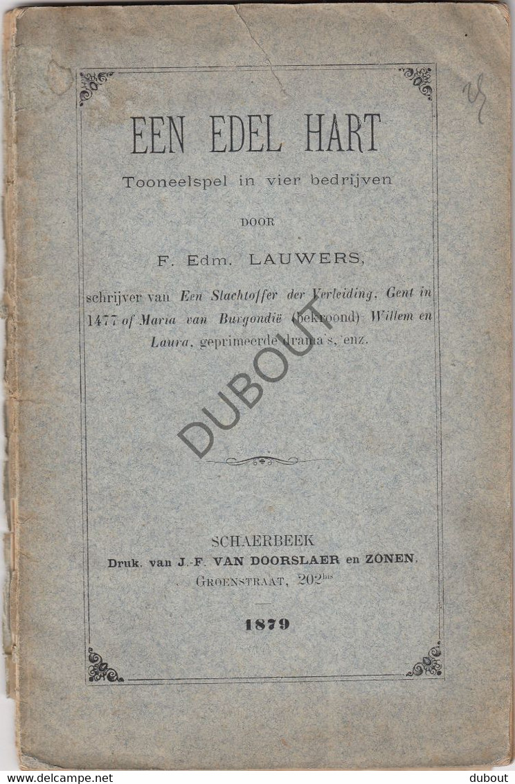 SCHAARBEEK - Toneel: Een Edel Hart - F. Edm. Lauwers, Druk J-F. Van Doorslaer, 1879  (V508) - Théâtre