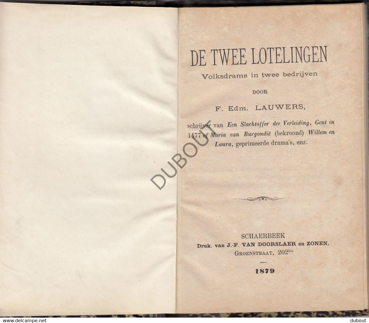 Toneel: De Twee Lotelingen - F. Edm Lauwers - Schaarbeek, JF Van Doorslaer - 1879  (V512) - Théâtre