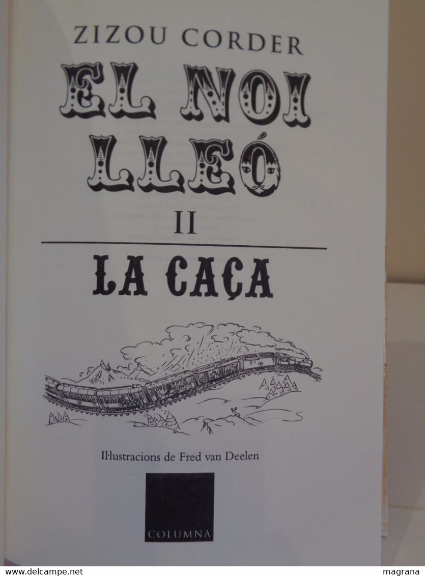 El Noi Lleó (II). La Caça. Zizou Corder. Editorial Columna. Any 2004. 288 Pàgines. - Junior