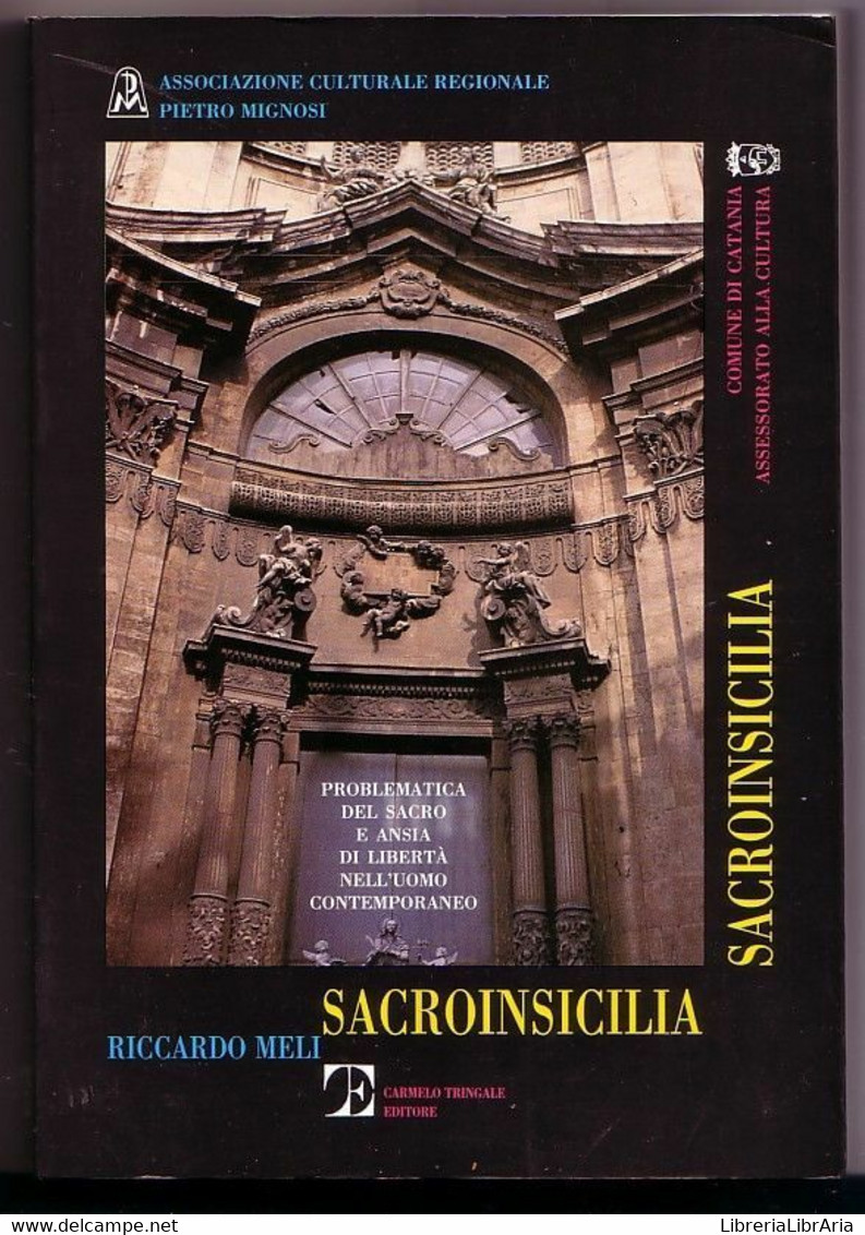 Sacro In Sicilia - Problematica Del Sacro E Ansia Di Libertà Nell’uomo Contemp.. - Arts, Architecture