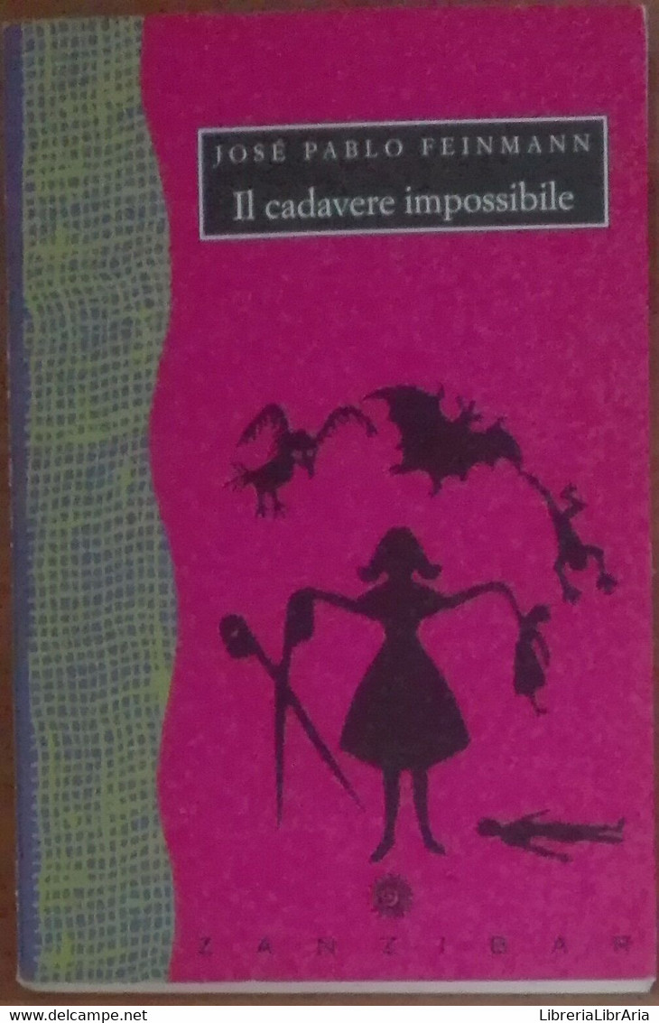Il Cadavere Impossibile - José Pablo Feinmann - Zanzibar,1993 - A - Policiers Et Thrillers