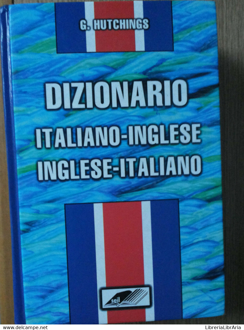 Dizionario Italiano Inglese Italiano - Hutchings - Zeus Editoriale,1997 - R - Language Trainings