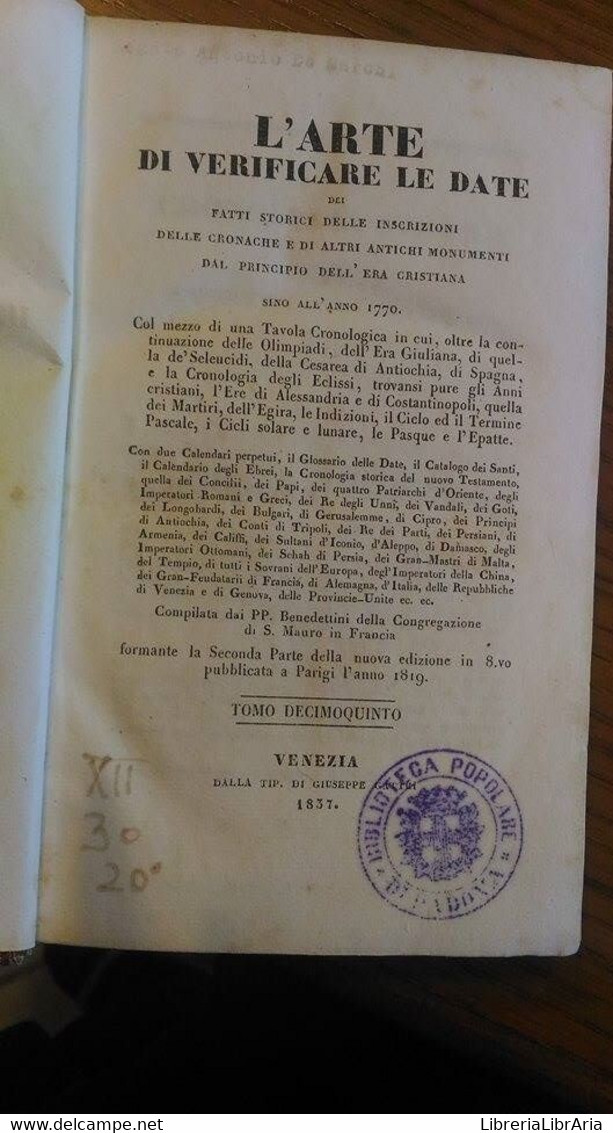 L’arte Di Verificare Le Date Dei Fatti Storici Delle Inscrizioni..... 1837. Raro - Lotti E Collezioni