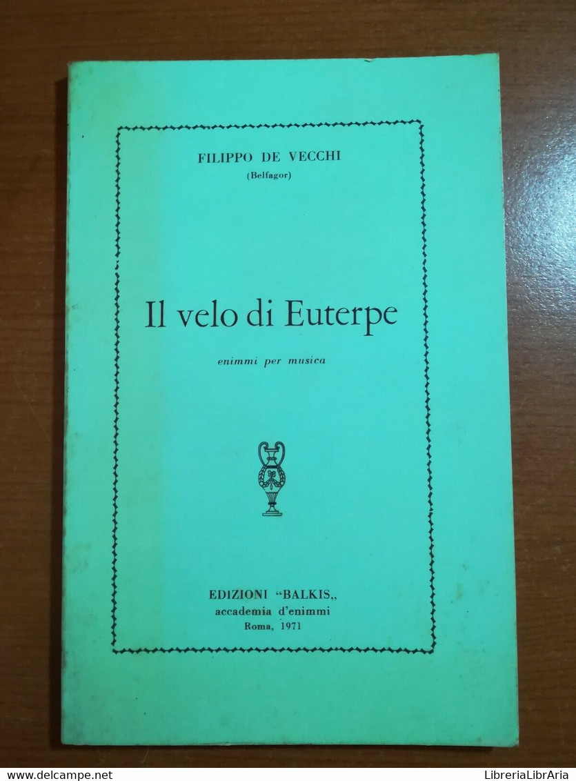 Il Velo Di Euterpe - Filippo De Vecchi - Balkis - 1971 - M - Arts, Architecture