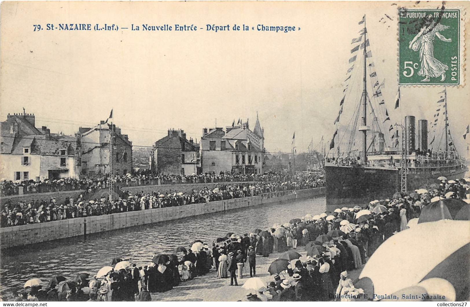 44-SAINT-NAZAIRE-LA NOUVELLE ENTRÉE , DÉPART DE LA CHAMPAGNE - Saint Nazaire