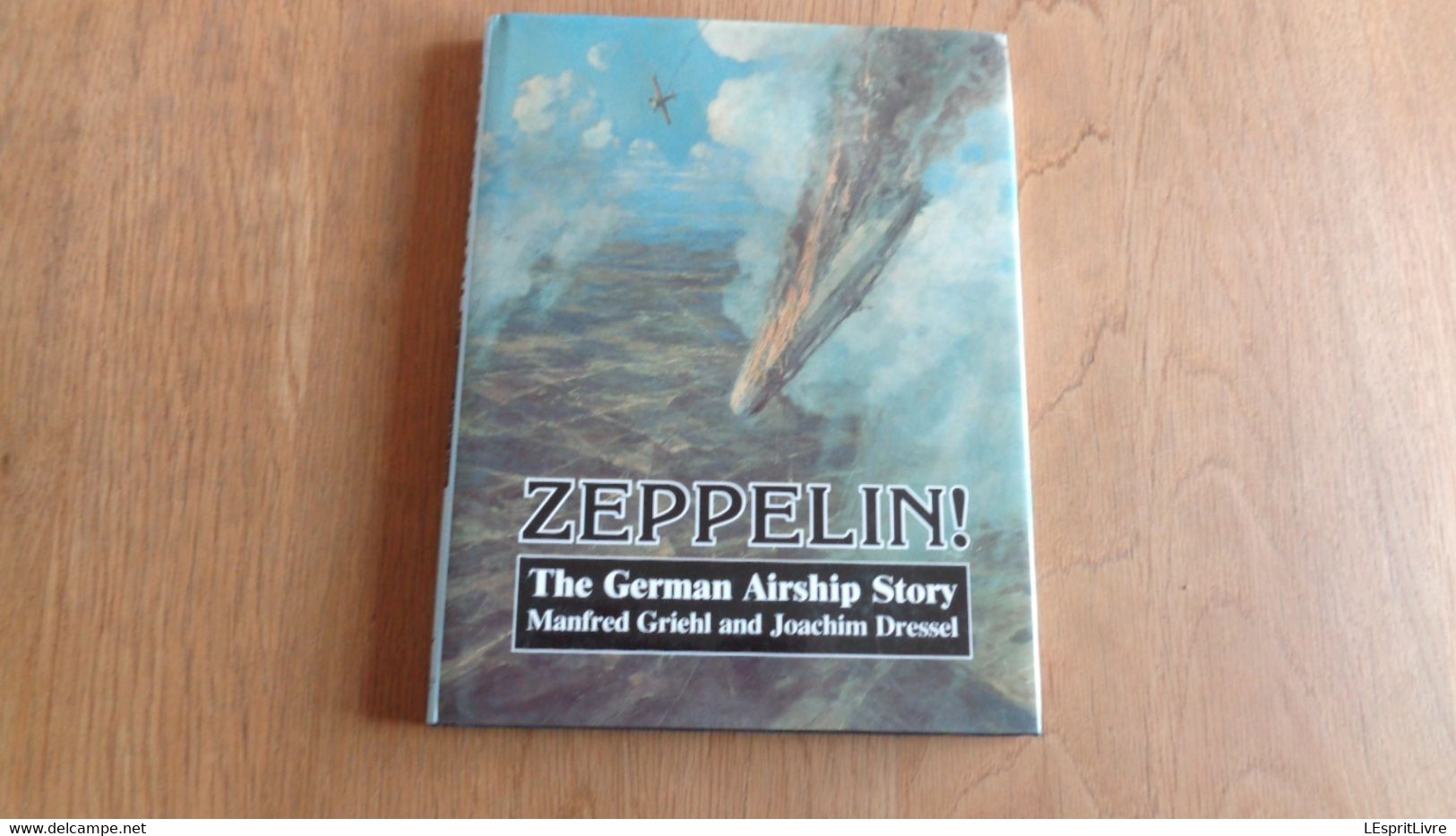 ZEPPELIN The German Airship Story Dirigeables LZ 127 War Guerre Graf Zeppelin Ship Aéronautique Crash - Europa