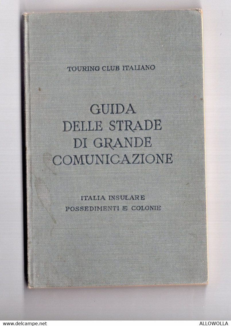 14181 "T.C.I.-GUIDA DELLE STRADE DI GRANDE COMUNICAZIONE-ITALIA SETT.,MERID.,INSUl.,POSSEDIMENTI E COLONIE"Cm 15,3x10,0 - Geschiedenis,