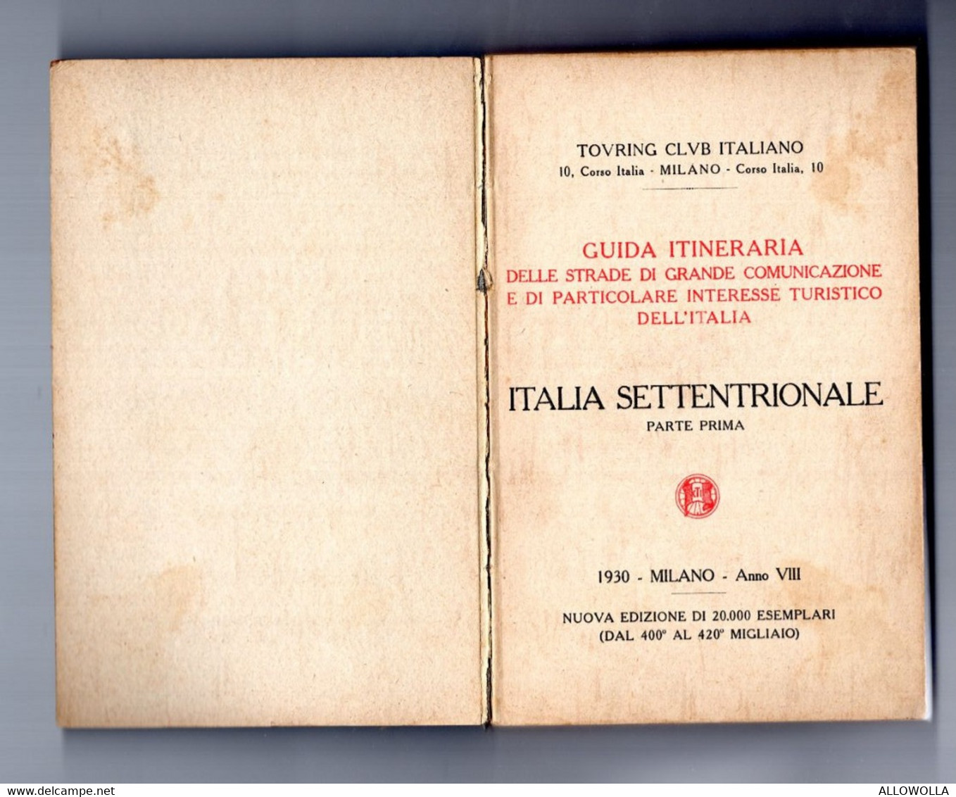 14181 "T.C.I.-GUIDA DELLE STRADE DI GRANDE COMUNICAZIONE-ITALIA SETT.,MERID.,INSUl.,POSSEDIMENTI E COLONIE"Cm 15,3x10,0 - Storia, Filosofia E Geografia