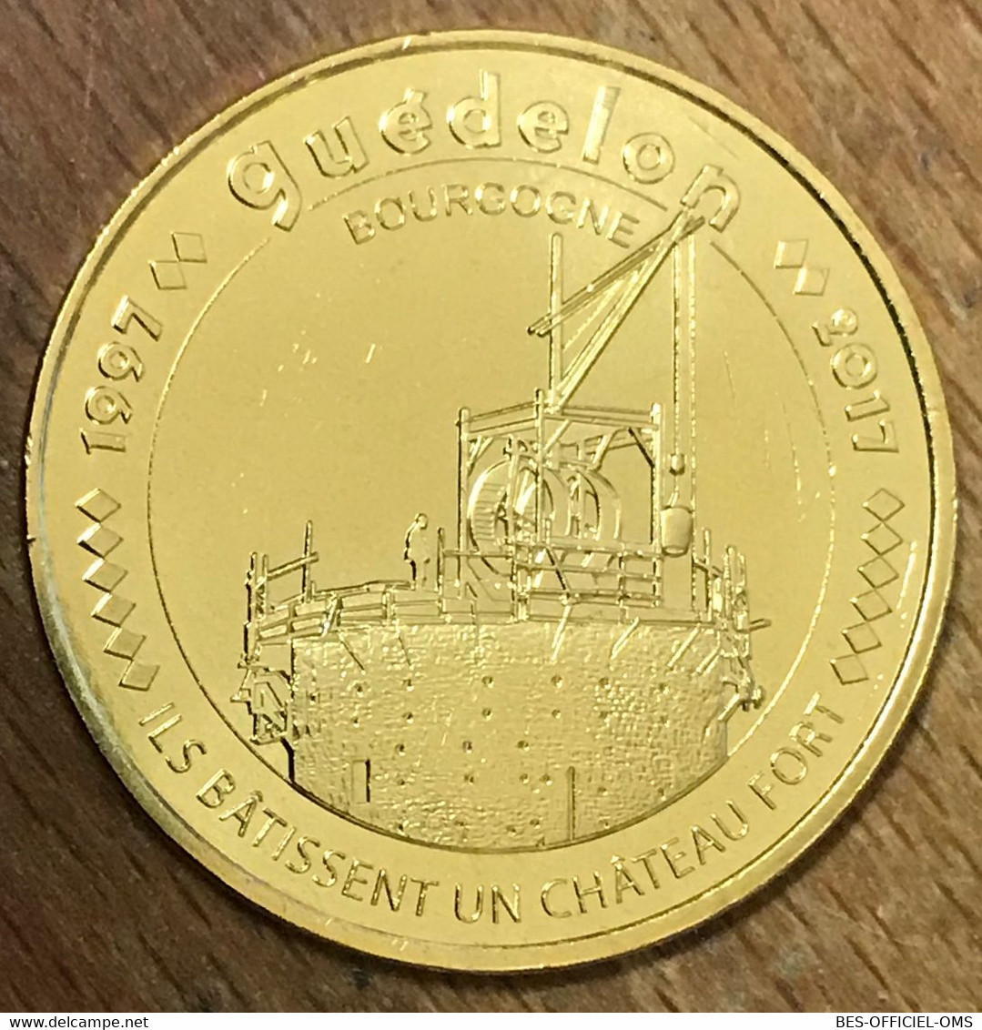 89 GUÉDELON CHANTIER MÉDIÉVAL MDP 2017 MÉDAILLE SOUVENIR MONNAIE DE PARIS JETON TOURISTIQUE MEDALS COINS TOKENS - 2017