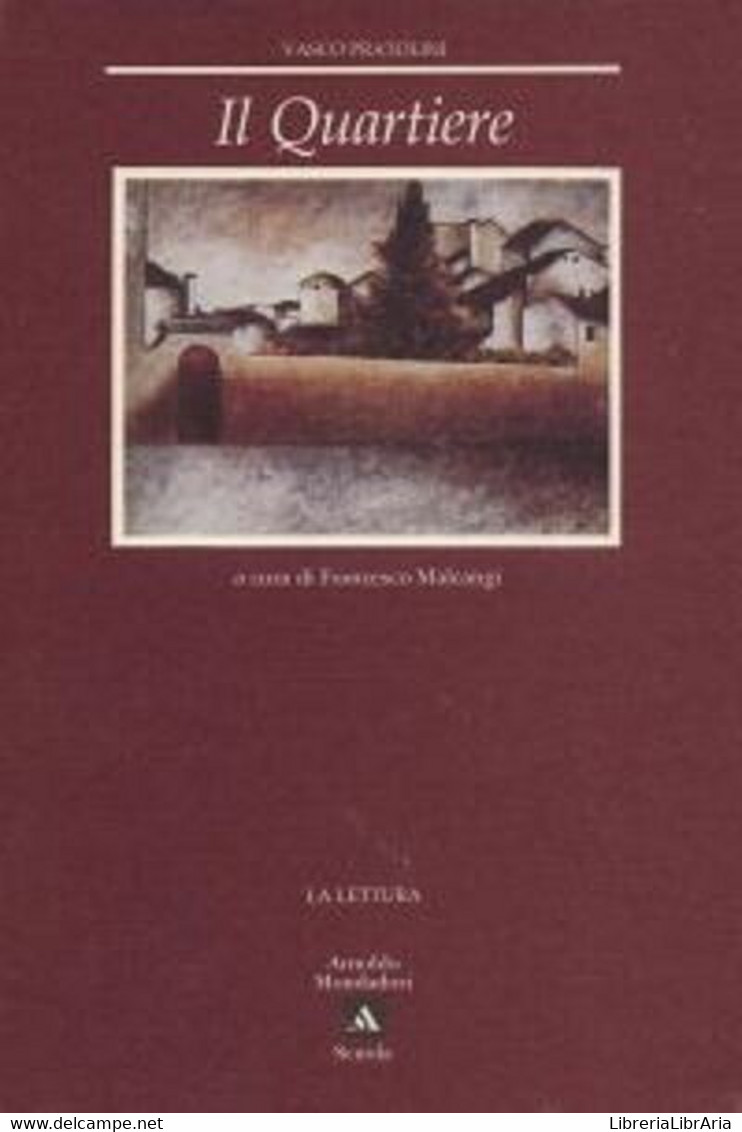 Il Quartiere - Vasco Pratolini,  1997,  A. Mondadori Scuola (la Lettura) - Jugend