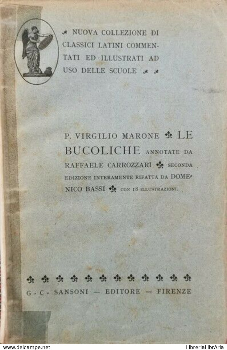 Le Bucoliche  Di Virgilio, Raffaele Carrozzari,  1941,  Sansoni - ER - Jugend